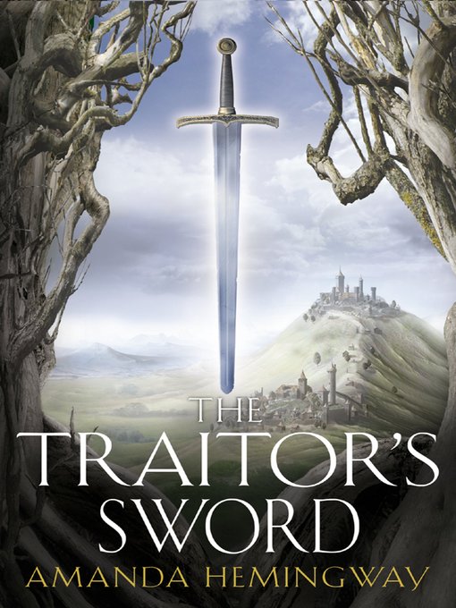 Title details for The Traitor's Sword by Amanda Hemingway - Available